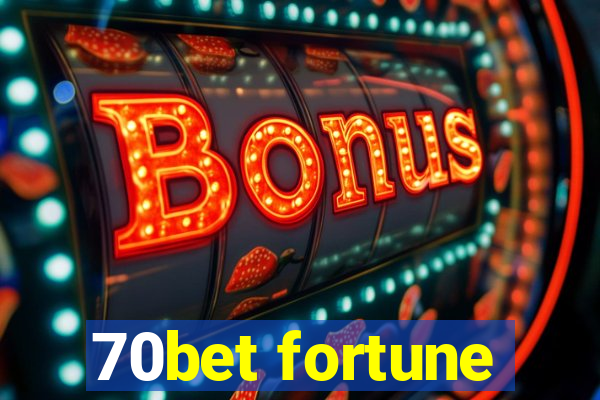 70bet fortune